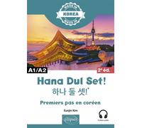 Hana Dul Set ! Premiers pas en coréen - A1/A2 - Eunjin Kim - Ellipses - broché - Méthode de langue