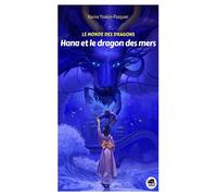 Hana et le Dragon des mers - Karine Yoakim-Pasquier - Oskar - broché - Roman junior