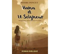 Hana et le Seigneur Pérégrination spirituelle autour de Jésus - Pierre Poncet - Poncet Pierre - broché - Essai