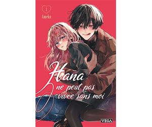 Hana ne peut pas vivre sans moi - Tome 1 - Ameko - Vega Dupuis - broché - Manga