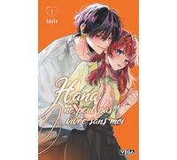Hana ne peut pas vivre sans moi - Tome 2
