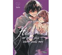 Hana ne peut pas vivre sans moi - Tome 3 - Ameko - Vega Dupuis - broché - Manga