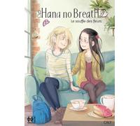 Hana No Breath - Tome 2 : Le Souffle Des Fleurs