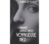 Hanaë Dragonfly, Voyageuse Nez