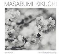 Hanamichi - the Final Studio Recording / Masabumi Kikuchi