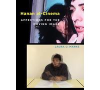 Hanan al-Cinema: Affections for the Moving Image