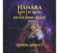 Hanara and the Light Devouring Beast: A Shadow is Rising in Eldenvale