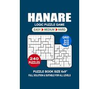 Hanare Puzzle Book For Adults: 240 Puzzles Hanare Great Logic Puzzle Game For Adults Seniors and Teens 3 Levels: Easy Medium and Hard Portable size 6x9 Inches.