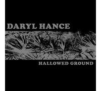Hance, Daryl - Hallowed Ground [Import]