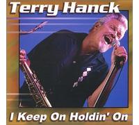 Hanck, Terry - I Keep Holdin on
