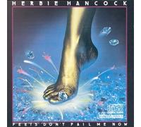 Hancock,Herbie - Feet Don't Fail Me Now