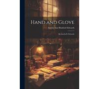 Hand And Glove: By Amelia B. Edwards