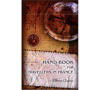 Hand-Book for Travellers in France