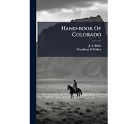 Hand-book Of Colorado