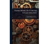 Hand Book Of Corliss Steam Engines