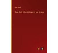 Hand-Book Of Dental Anatomy And Surgery
