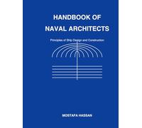 Hand Book of Naval Architects: Principles of Ship Design and Construction