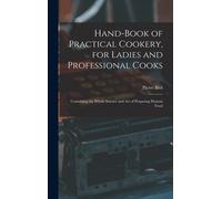 Hand-Book Of Practical Cookery, For Ladies And Professional Cooks