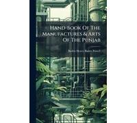 Hand-Book Of The Manufactures & Arts Of The Punjab