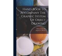 Hand-Book To Accompany The Graphic System Of Object Drawing