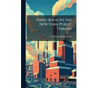 Hand Book to the New York Public Library