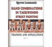 Hand Combinations in Taekwondo Street Fighting: Training and Applications