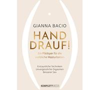 Gianna Bacio – Hand drauf! : Ein Plädoyer für die weibliche Masturbation – Hardback