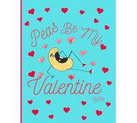 Hand-Drawn And Designed 'Peas Be My Valentine' Black Eye'd Pea 8x11, 150 Line Page Notebook, Perfect For School, Learning And Notetaking: By: Artist Mary Elisabeth Linder @ MaryEMade