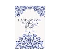 Hand-Drawn Mandala coloring Book: A Relaxing Mandala Coloring Book With Original Hand-Drawn Design, Creating Your Own Art