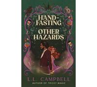 Hand-Fasting and Other Hazards - L.L. Campbell - L.L. Campbell - ebook (ePub) - Livre