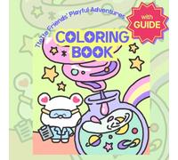 Hand-Illustrated Coloring Book with Guide 05: Playful Adventures with TteTte Friends
