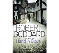 Hand In Glove Goddard, Robert (Auteur)