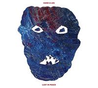 Hand & Leg - Lust in Peace [Import]