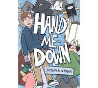 Hand-Me-Down A Graphic Novel - Alexander Damian - First Second - ebook (ePub) - Livre