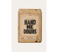Hand-Me-Downs: Poems About What We Inherit, Survive, and Outgrow