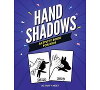 Hand Shadows Activity Book For Kids