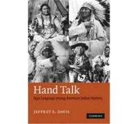 Hand Talk: Sign Language Among American Indian Nations Davis, Jeffrey E. (Auteur)