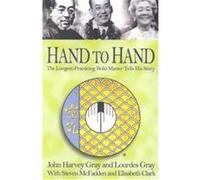 Hand to Hand Elisabeth Clark, John Harvey Gray, Lourdes Gray, Steven McFadden (Auteur)