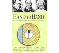 Hand to Hand John Harvey Gray, Lourdes Gray, Steven McFadden (Auteur)