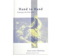Hand to Hand, Perspectives in Continental Philosophy, 32 Jean-Louis Chretien (Auteur)