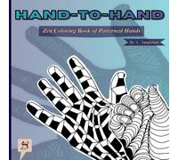 Hand-to-Hand: Zen Coloring Book of Patterned Hands