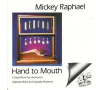 Hand to Mouth by Mickey Raphael