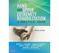 Hand & Upper Extremity Rehabilitation Rebecca Saunders, Susan L Burke, James Higgins, Michael A Mcclinton (Auteur)
