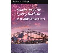 Handa Opera on Sydney Harbour: The Greatest Hits [Import]
