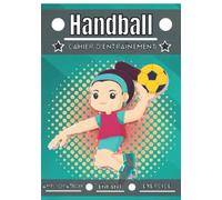 Handball cahier d'entraînement: Sport enfant de 4 à 12 ans | Séance de sport et exercice à planifier, bilan des entraînements | Apprendre et progresser, carnet entraînement enfant |