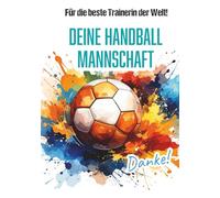 Handball Erinnerungsbuch - Für die besten Trainerin der Welt: Das schönste Geschenk für die Handballtrainerin!