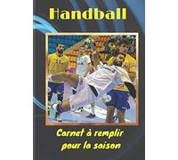 Handball: Handball : carnet de suivi Handball à compléter | 17,7 x 25,4 cm, 60 pages | Broché | Livre idéal pour sportif adulte, ado ou enfant passionné pour préparer la prochaine saison