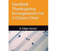 Handbell Thanksgiving Arrangements for 2-Octave Choir