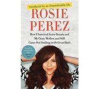 Handbook for an Unpredictable Life - Rosie Perez - Penguin Random House LLC - Livre en Anglais - Paperback Rosie PerezRosie Perez (Auteur)