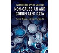Handbook For Applied Modeling: Non-Gaussian And Correlated Data